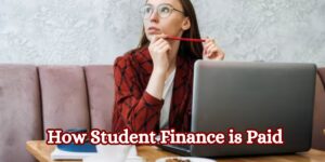 How Student Finance is Paid