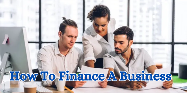 How To Finance A Business