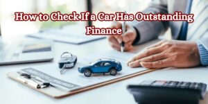 How to Check If a Car Has Outstanding Finance