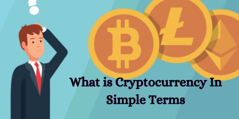 What is Cryptocurrency In Simple Terms