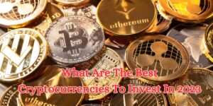what are the best cryptocurrencies to invest in 2023