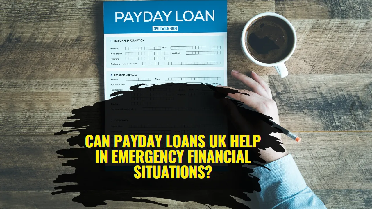 Can Payday Loans UK Help in Emergency Financial Situations?