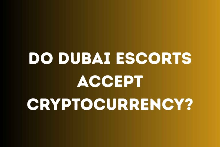 Dubai Escorts and Crypto A Modern Twist