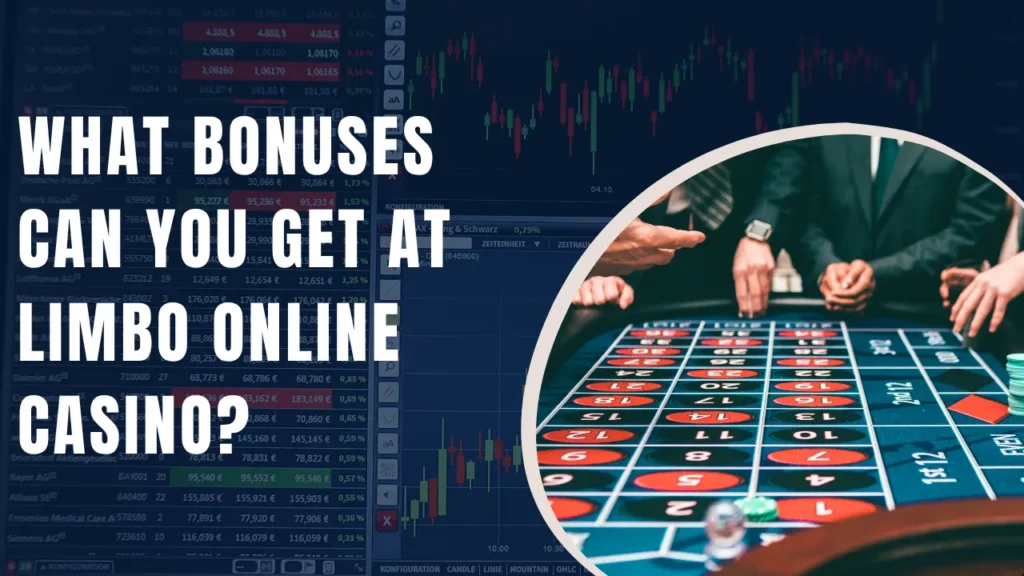 What Bonuses Can You Get at Limbo Online Casino